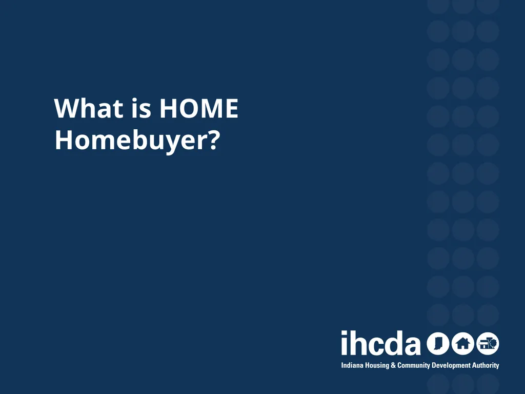 IHCDA HOME Homebuyer Program Applying 101 Samantha - slide 4 of 61