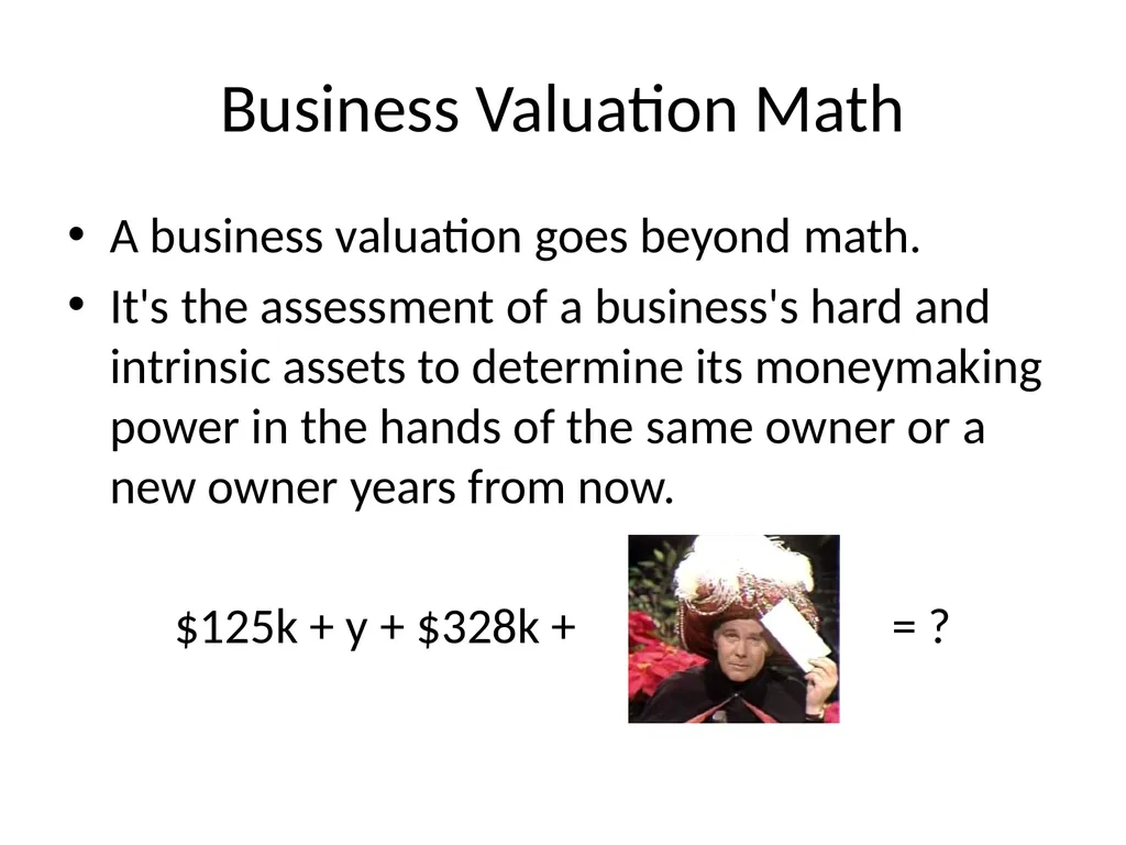 Reviewing a Business Valuation Riley J. - slide 4 of 61