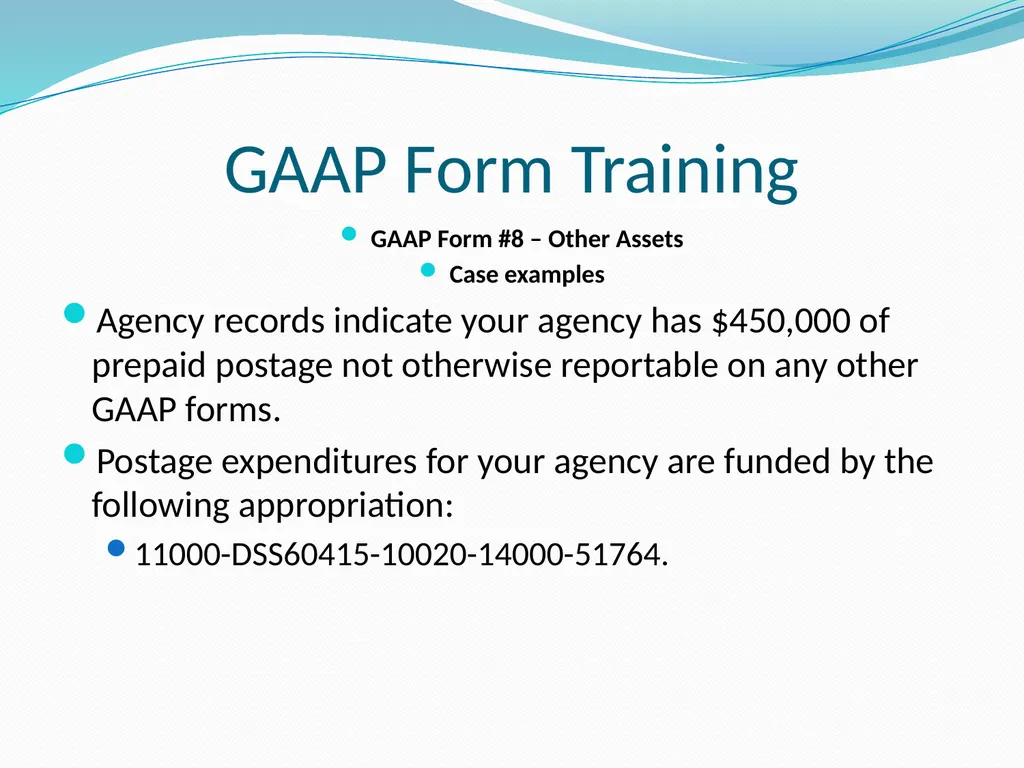 GAAP Training How to prepare the GAAP forms - slide 103 of 111