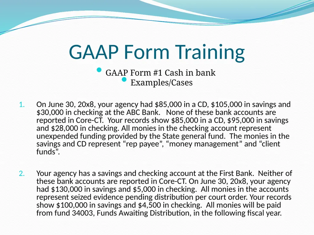 GAAP Training How to prepare the GAAP forms - slide 13 of 111