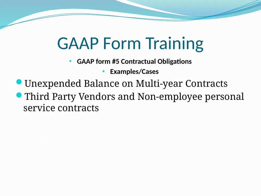 GAAP Training How to prepare the GAAP forms - slide 61 of 111