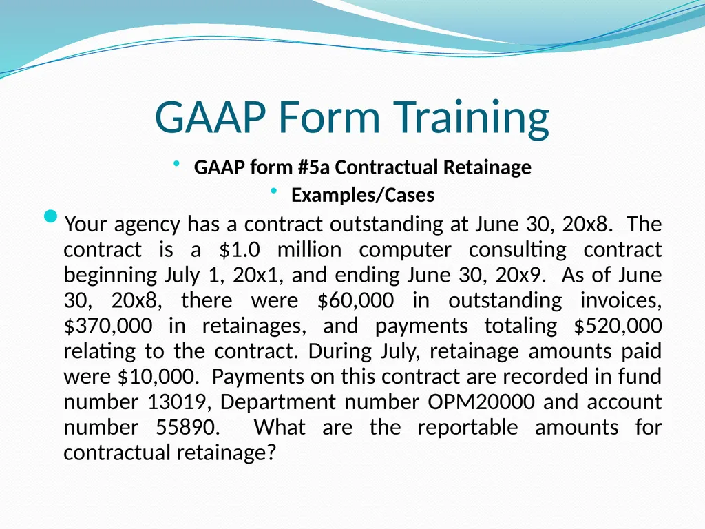 GAAP Training How to prepare the GAAP forms - slide 71 of 111