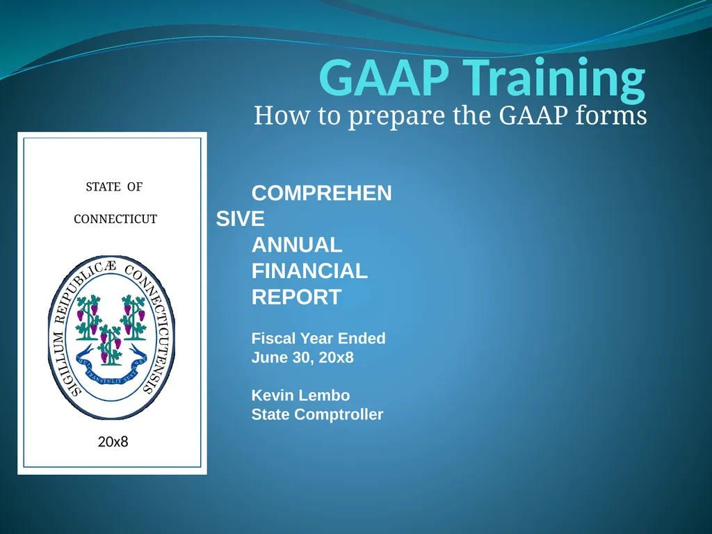 GAAP Training How to prepare the GAAP forms - slide 1 of 111