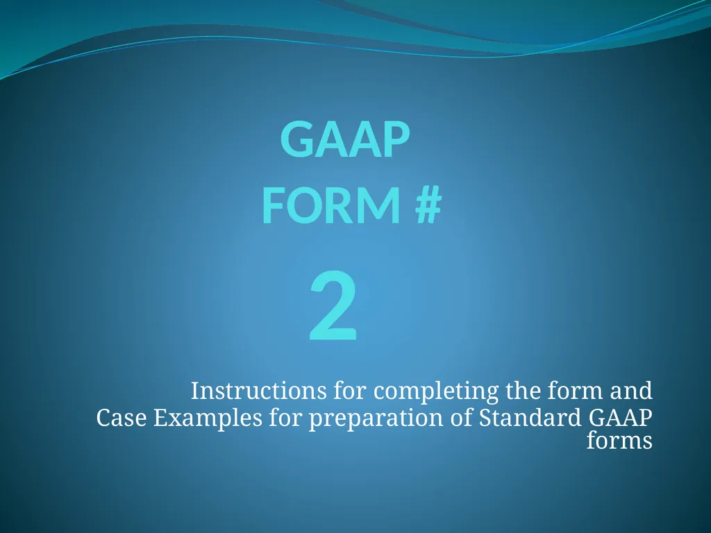 GAAP Training How to prepare the GAAP forms - slide 15 of 111