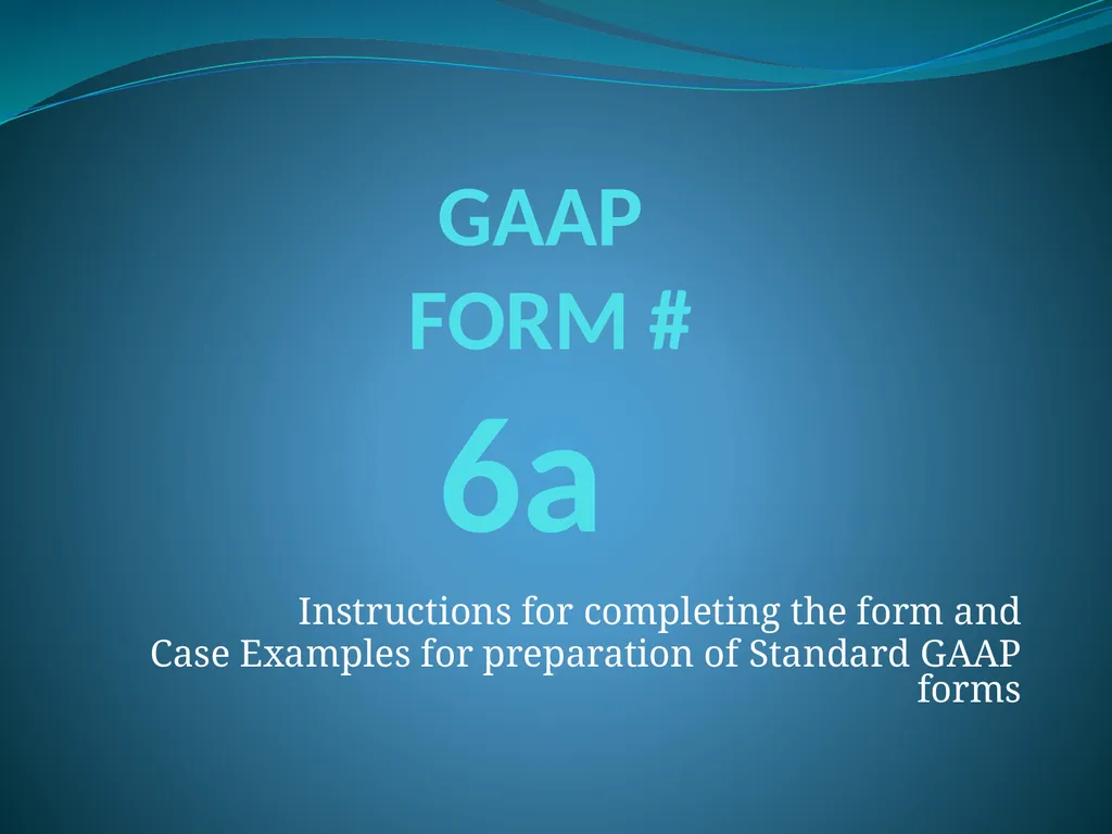 GAAP Training How to prepare the GAAP forms - slide 79 of 111