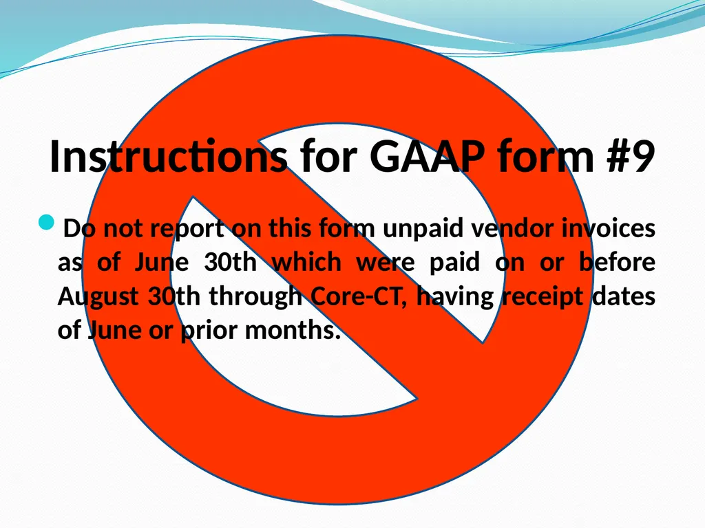 GAAP Training How to prepare the GAAP forms - slide 108 of 111