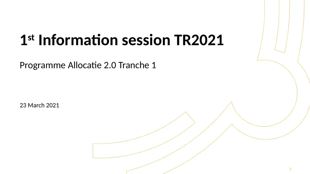 1st Information session TR2021 Programme Allocatie - slide 1 of 83