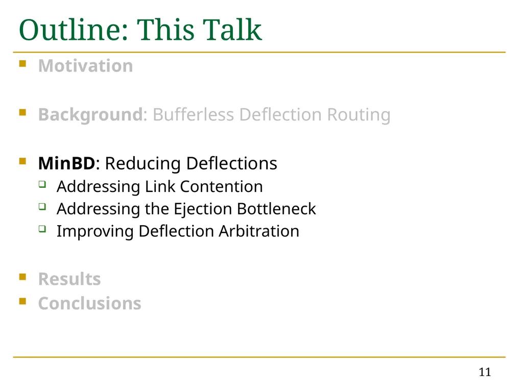 MinBD: Minimally-Buffered Deflection Routing for - slide 11 of 49