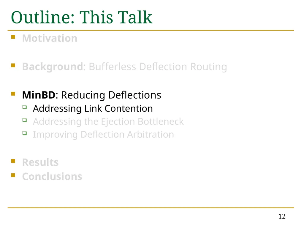 MinBD: Minimally-Buffered Deflection Routing for - slide 12 of 49
