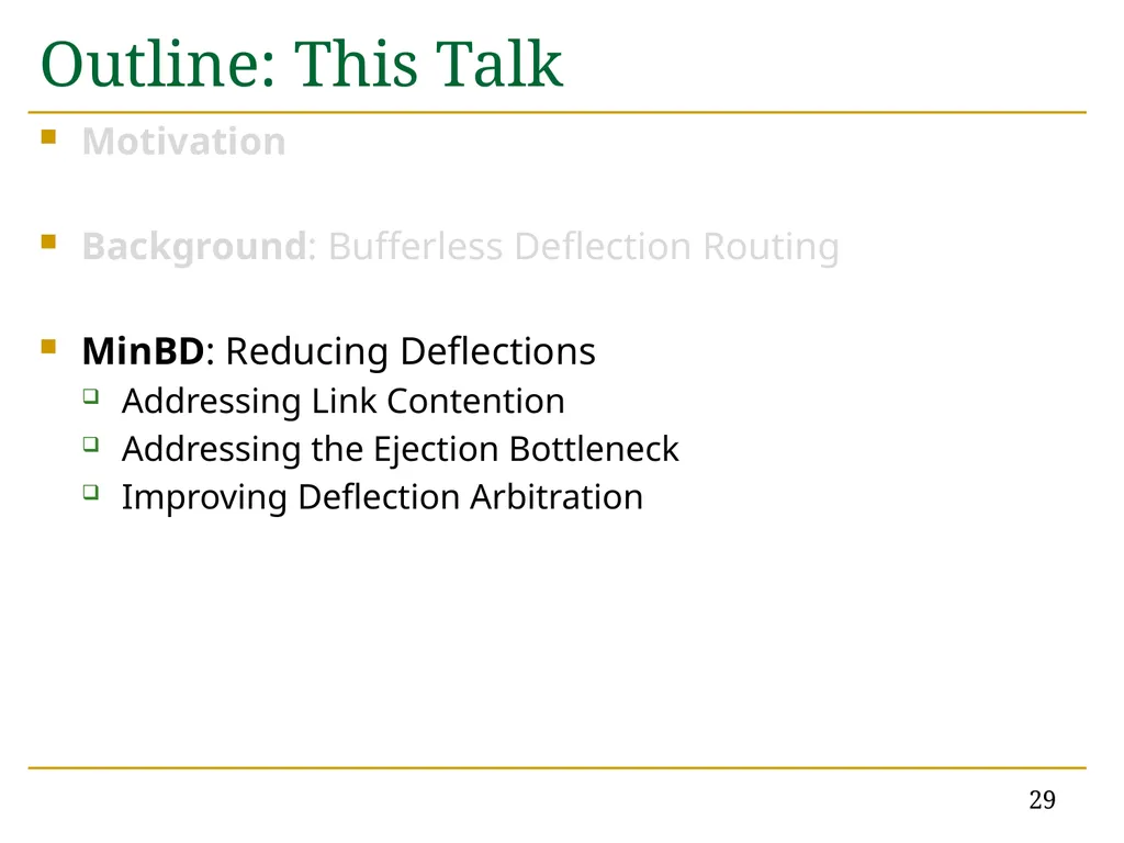 MinBD: Minimally-Buffered Deflection Routing for - slide 29 of 49