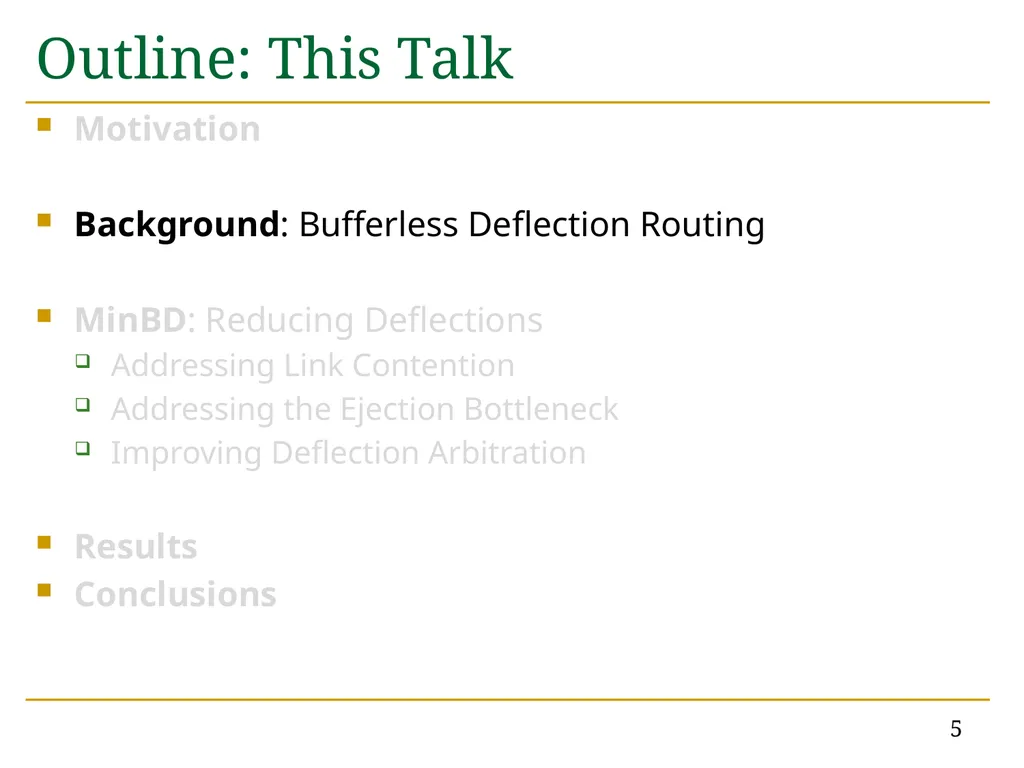 MinBD: Minimally-Buffered Deflection Routing for - slide 5 of 49