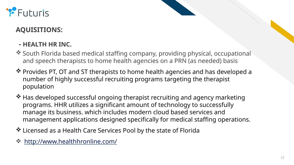 Futuris Company OTC: FTRS COMPANY PRESENTATION - slide 12 of 18