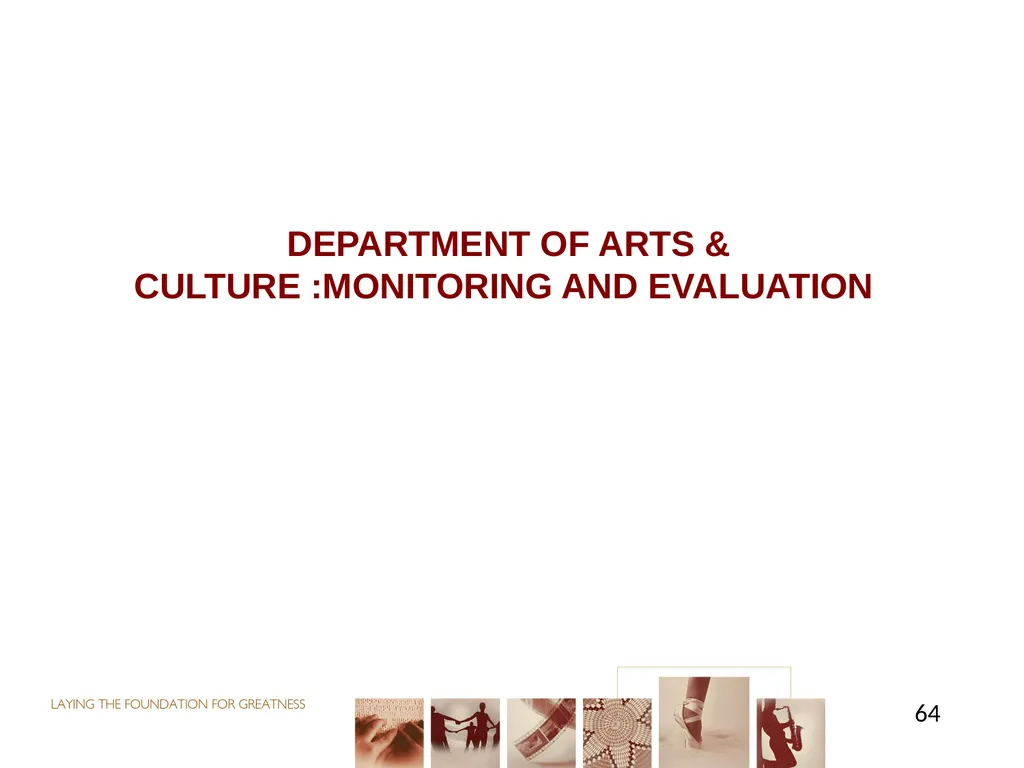 PORTFOLIO COMMITTEE ON ARTS & CULTURE Progress - slide 64 of 68