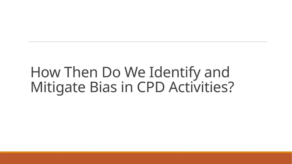How to Detect Bias in Medical Presentations ? - slide 10 of 31
