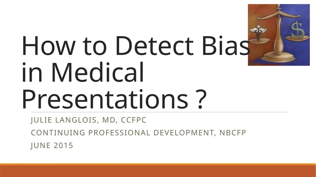 How to Detect Bias in Medical Presentations ? - slide 1 of 31