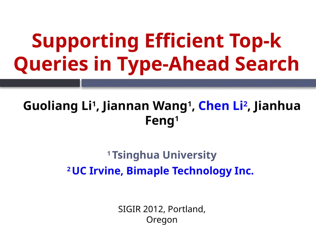 Supporting Efficient Top-k Queries in Type-Ahead - slide 1 of 32