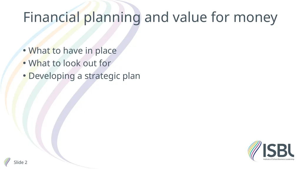 Financial planning and value for money Stephen - slide 2 of 32