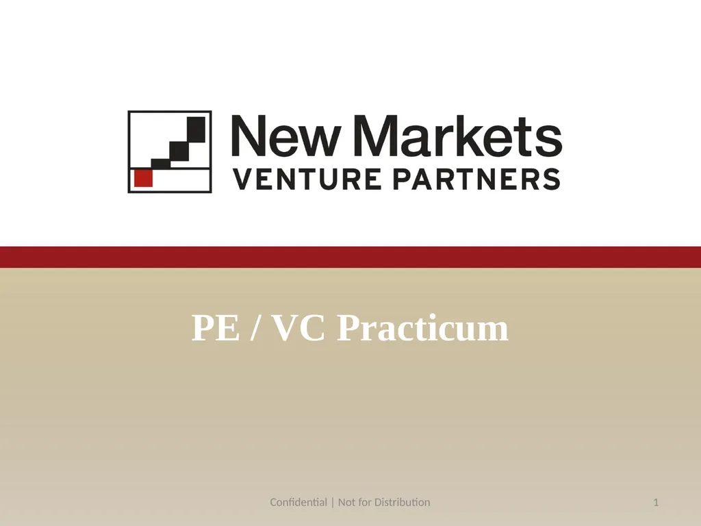 PE / VC Practicum Confidential | Not for - slide 1 of 17