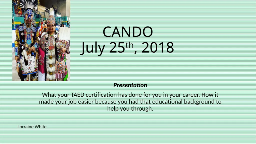 CANDO July 25th, 2018 Presentation What your TAED - slide 1 of 18