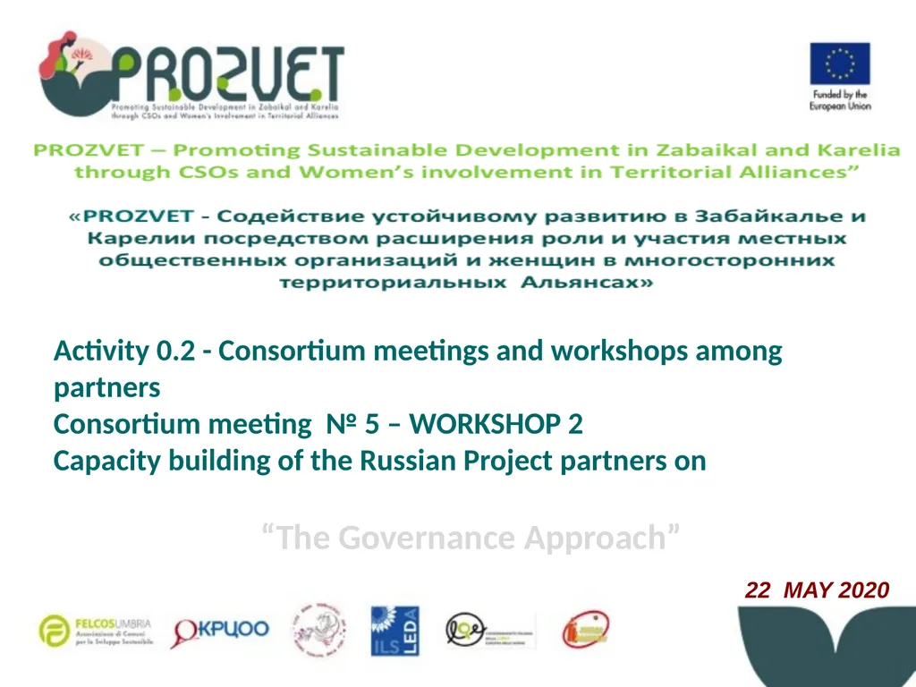 Activity 0.2 - Consortium meetings and workshops - slide 1 of 37
