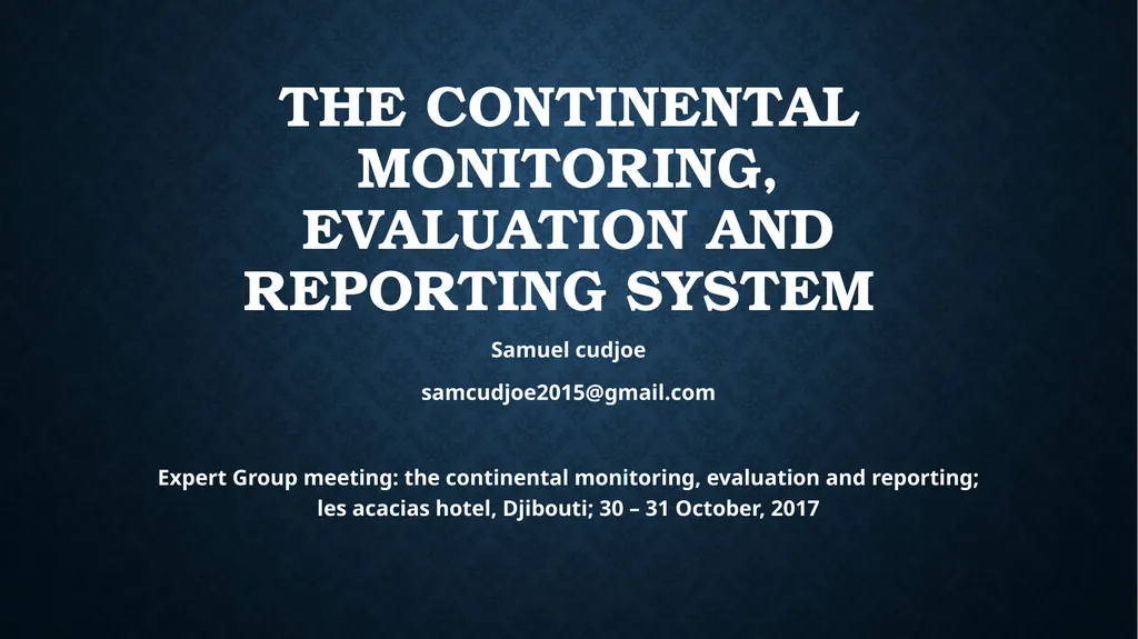 THE CONTINENTAL MONITORING, EVALUATION AND