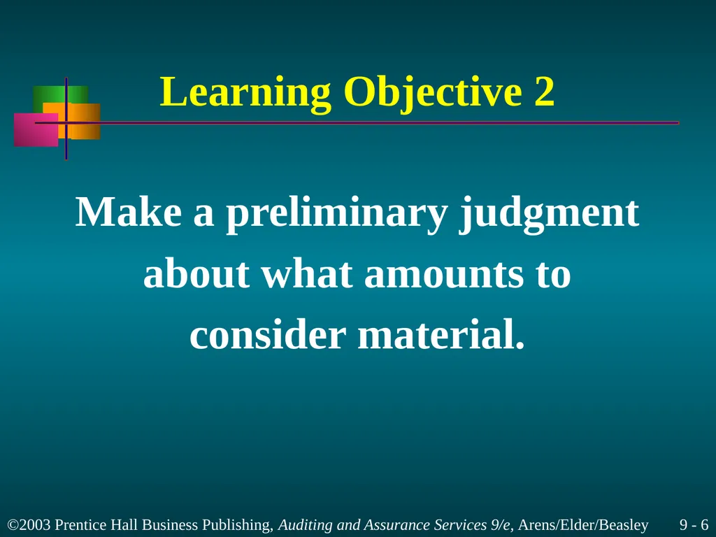 Materiality and Risk Chapter 9 Learning Objective - slide 6 of 48