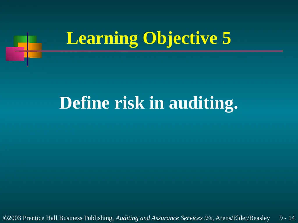 Materiality and Risk Chapter 9 Learning Objective - slide 14 of 48