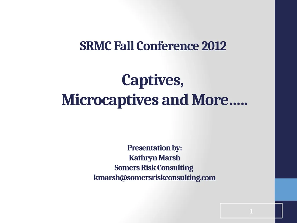 SRMC Fall Conference 2012 Captives, Microcaptives - slide 1 of 37