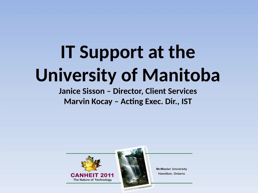 IT Support at the University of Manitoba Janice