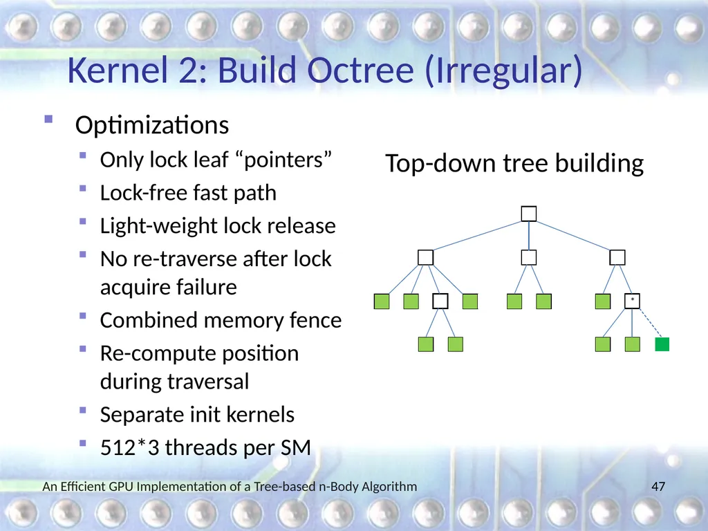An Efficient GPU Implementation of a Tree-based - slide 47 of 65