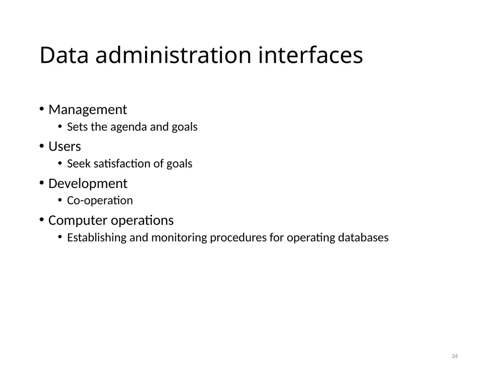 Data Administration Bad administration, to be - slide 34 of 43