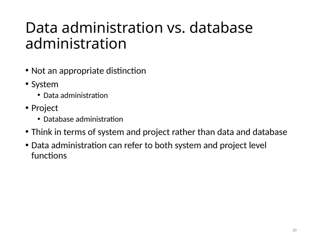 Data Administration Bad administration, to be - slide 20 of 43