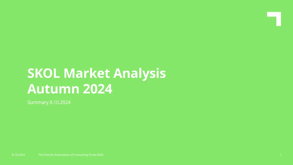 SKOL Market Analysis Autumn 2024 1 8.10.2024 The