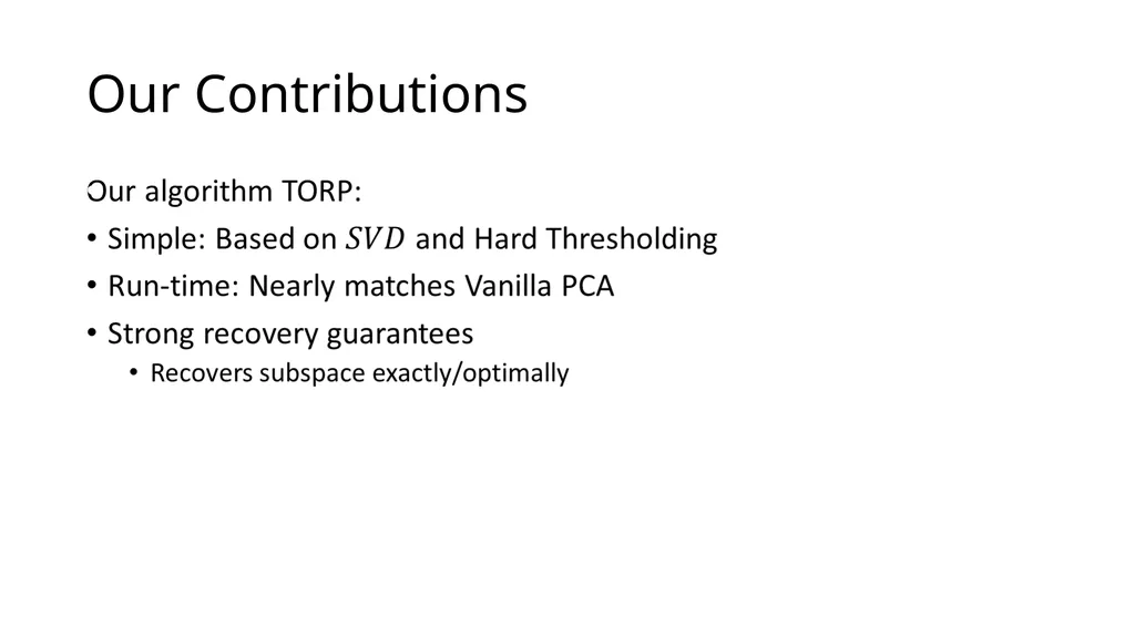 Thresholding Based Efficient Outlier Robust PCA - slide 5 of 35