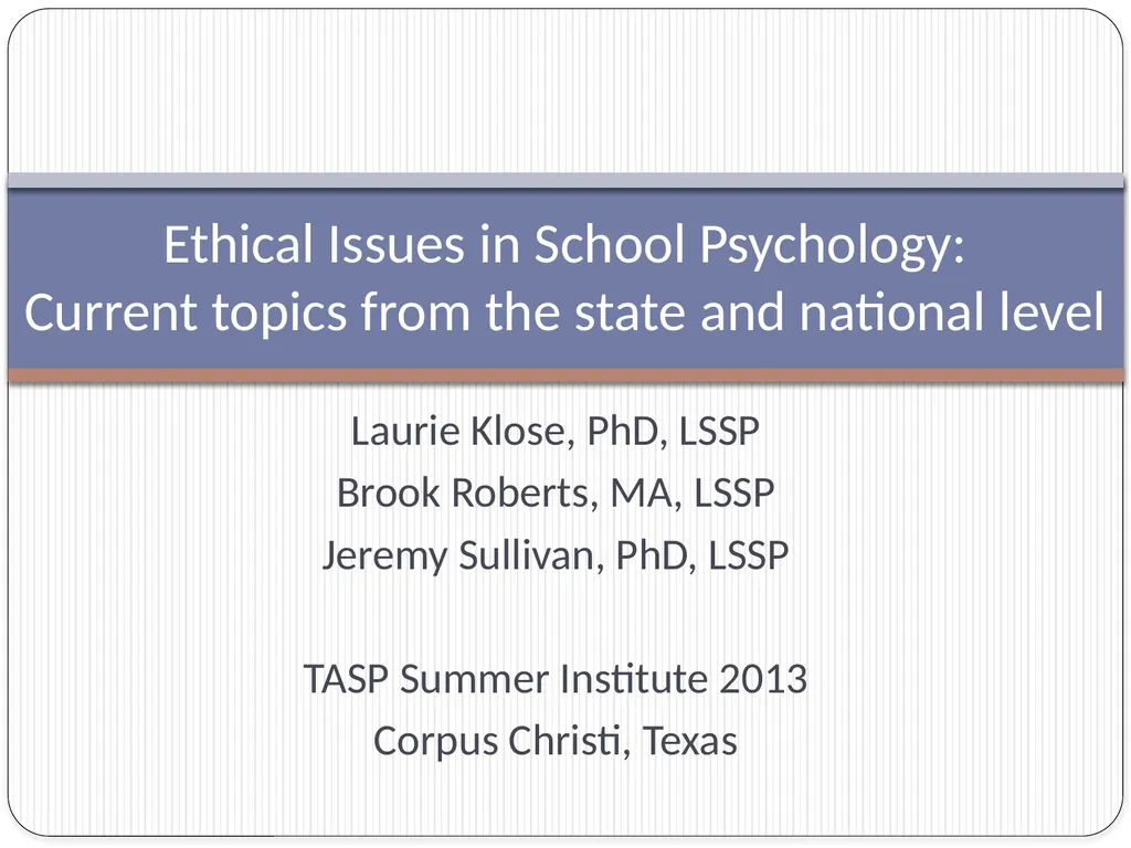 Laurie Klose, PhD, LSSP Brook Roberts, MA, LSSP