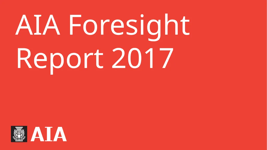 AIA Foresight Report 2017 Global Perspective: - slide 1 of 33