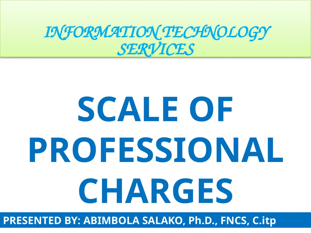 INFORMATION TECHNOLOGY SERVICES SCALE OF - slide 1 of 43