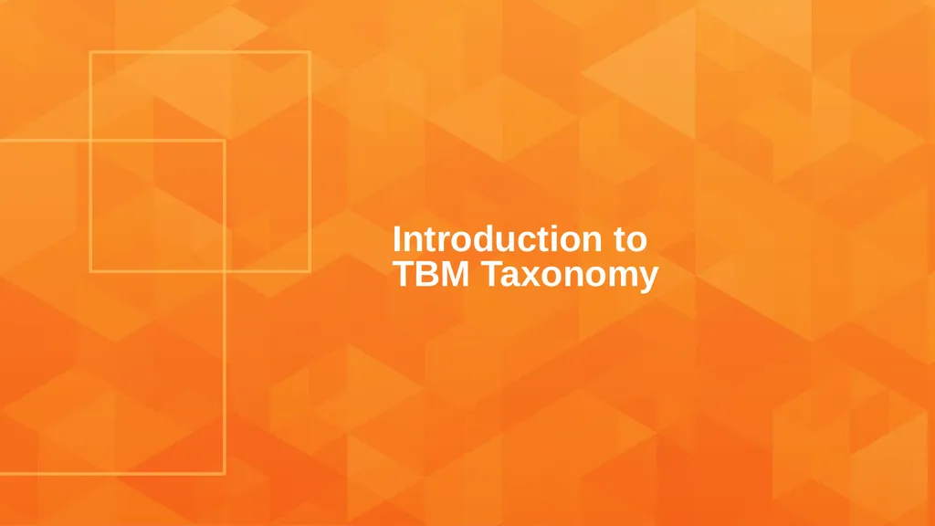 TBM Taxonomy Version 4.0 Date: December 16, 2020 - slide 3 of 38