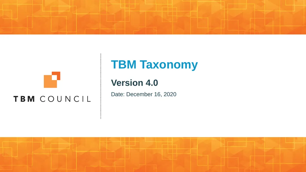 TBM Taxonomy Version 4.0 Date: December 16, 2020 - slide 1 of 38
