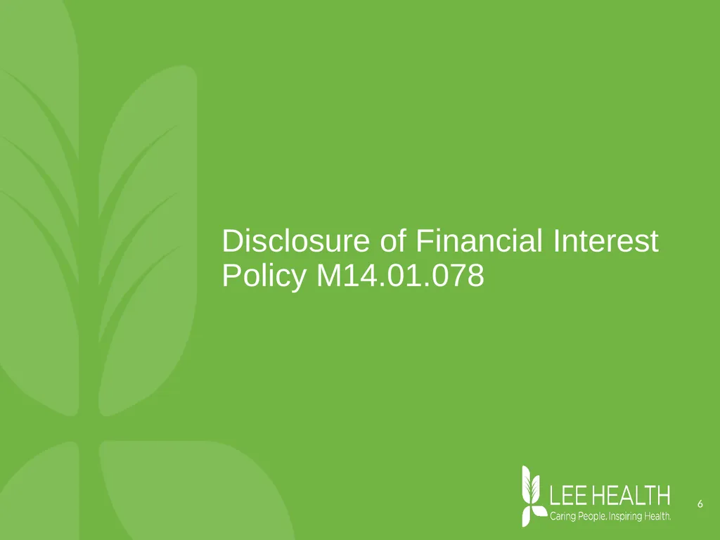 Disclosure of Financial Interest Policy Disclosure - slide 6 of 15