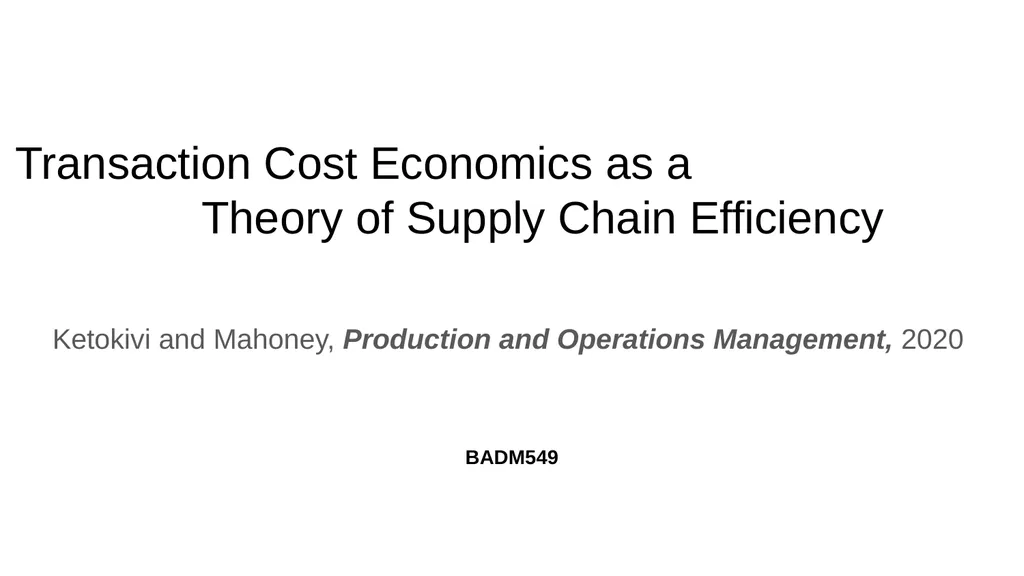 Transaction Cost Economics as a Theory of Supply - slide 1 of 18