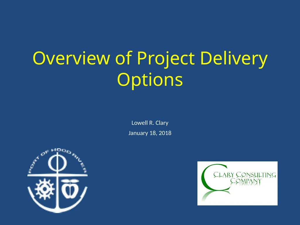 Overview of Project Delivery Options Lowell R. - slide 1 of 13