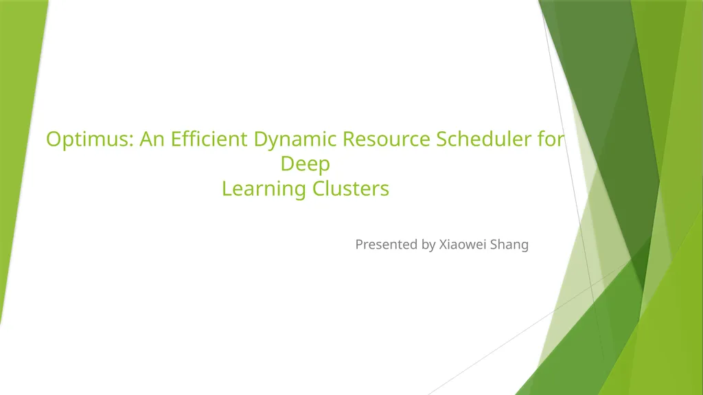 Optimus: An Efficient Dynamic Resource Scheduler - slide 1 of 17