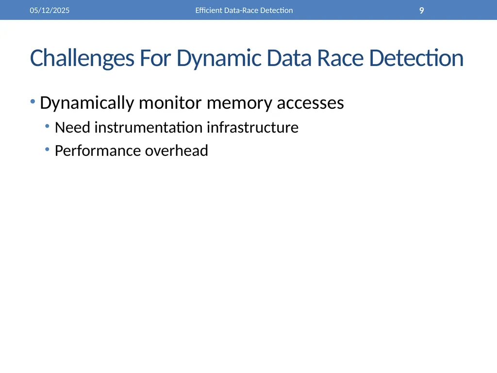 Efficient Data-Race Detection 4/26/2011 Efficient - slide 9 of 28