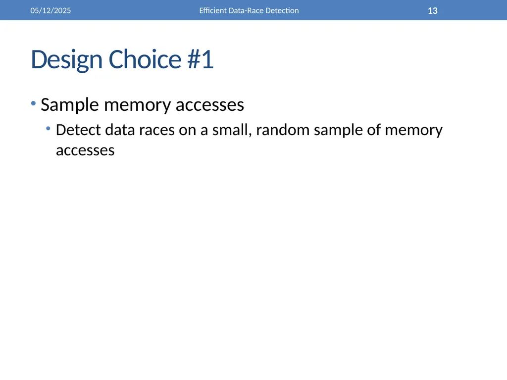 Efficient Data-Race Detection 4/26/2011 Efficient - slide 13 of 28