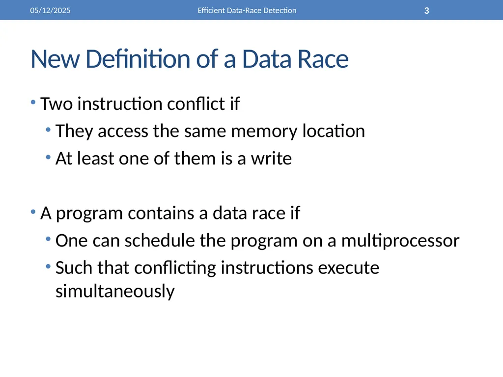 Efficient Data-Race Detection 4/26/2011 Efficient - slide 3 of 28