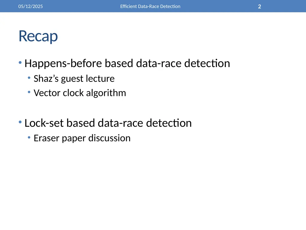 Efficient Data-Race Detection 4/26/2011 Efficient - slide 2 of 28