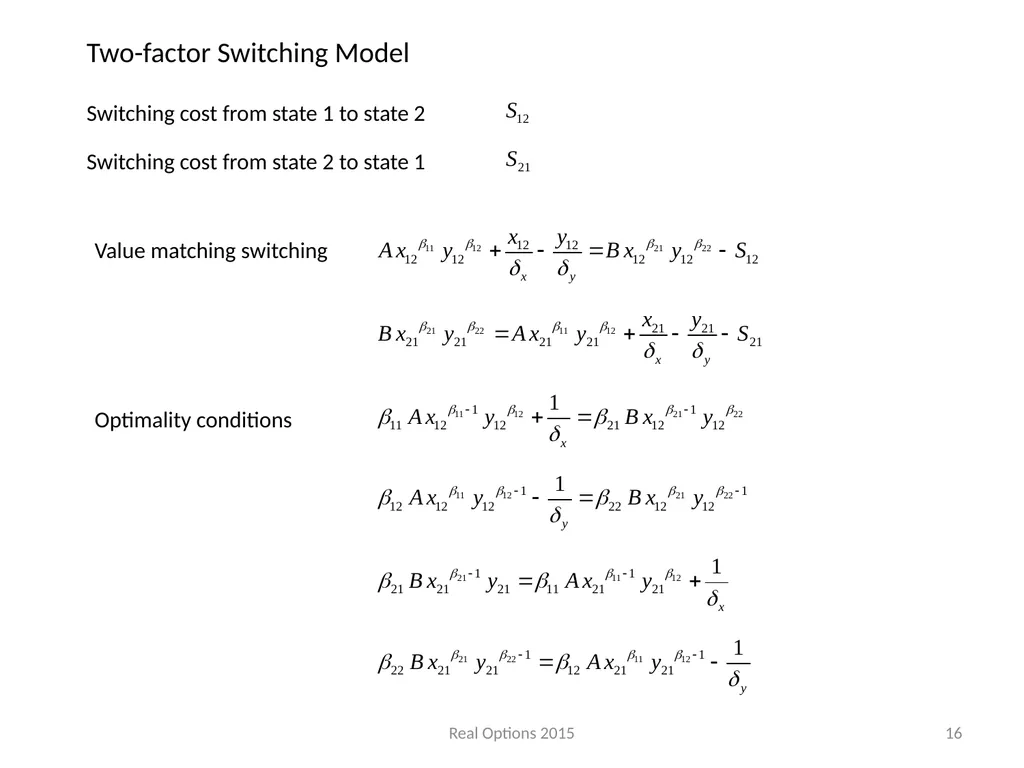 REAL SWITCHING OPTIONS I BEST OF TWO OUTPUTS II - slide 16 of 32