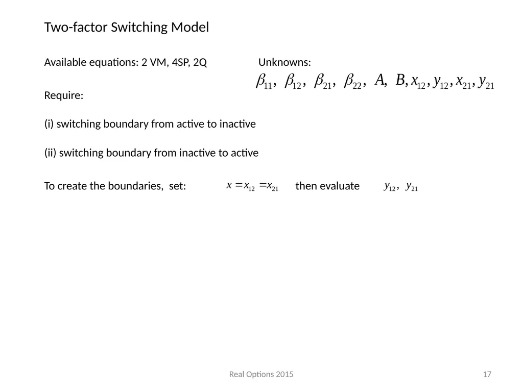REAL SWITCHING OPTIONS I BEST OF TWO OUTPUTS II - slide 17 of 32