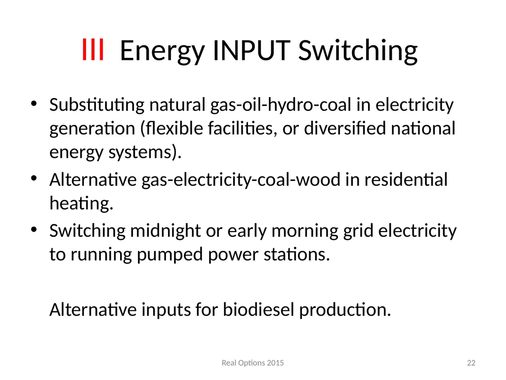 REAL SWITCHING OPTIONS I BEST OF TWO OUTPUTS II - slide 22 of 32
